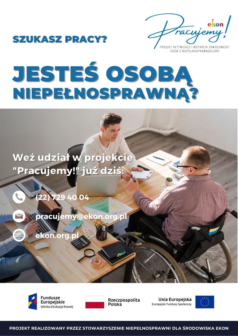 &quot;Pracujemy&quot; - projekt aktywizacji i wsparcia zawodowego osób z niepełnosprawnościami 